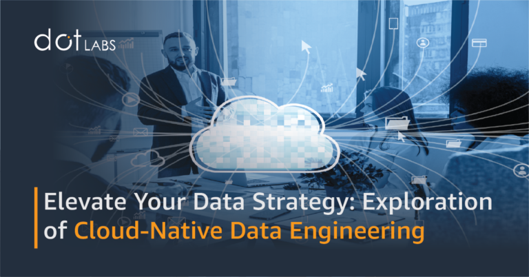 Elevate Your Data Strategy: Exploration of Cloud-Native Data Engineering