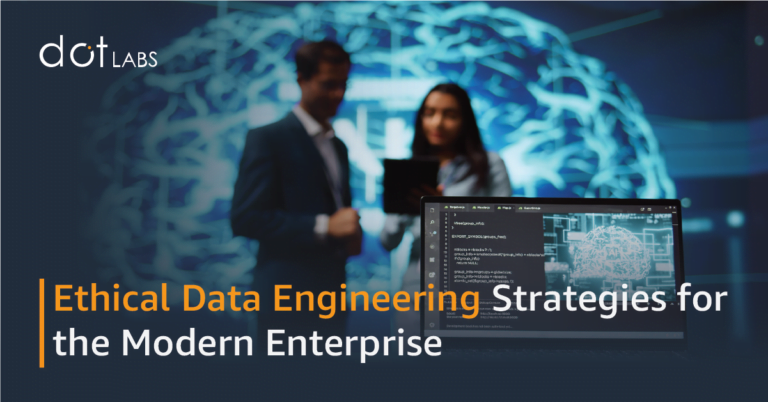 Ethical Data Engineering Strategies for the Modern Enterprise