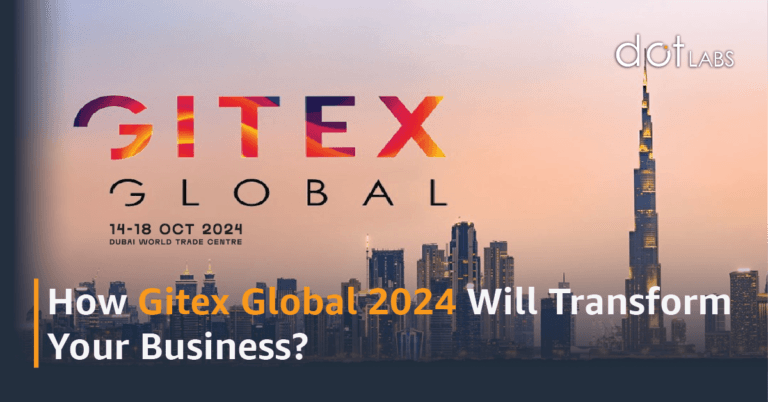How Gitex Global 2024 Will Transform Your Business?